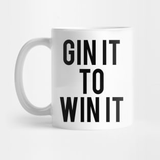 Gin It To Win It Mug